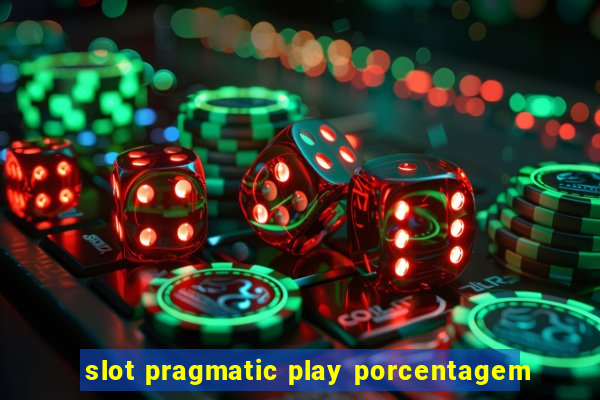 slot pragmatic play porcentagem