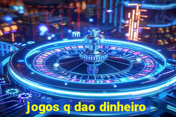 jogos q dao dinheiro