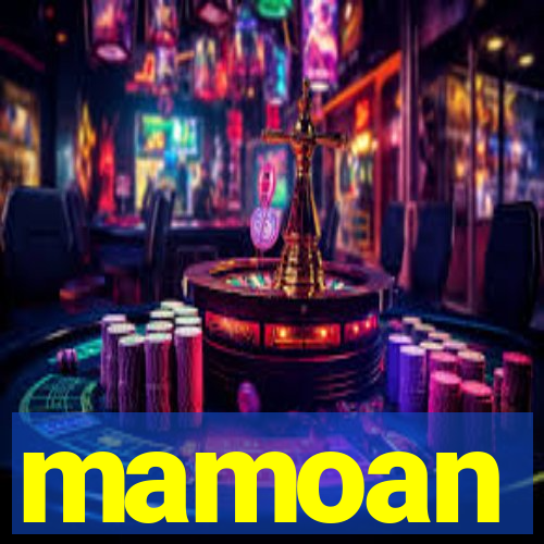 mamoan