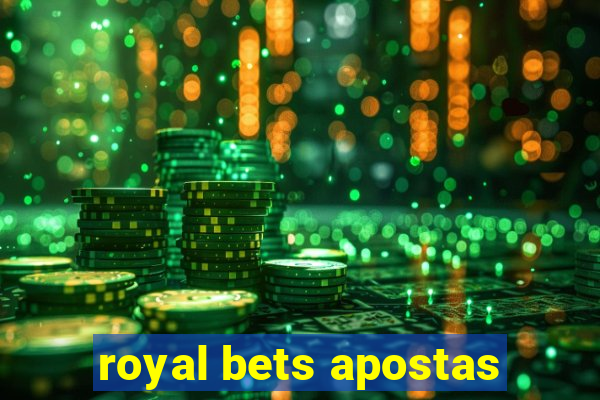 royal bets apostas