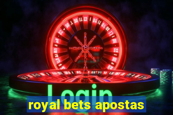 royal bets apostas