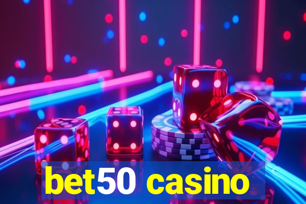 bet50 casino