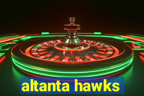 altanta hawks