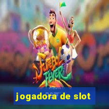 jogadora de slot