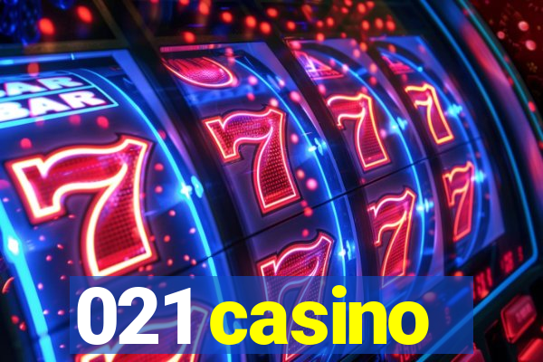 021 casino