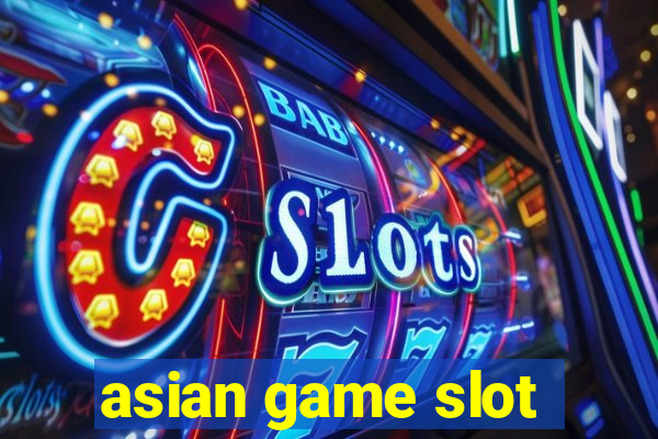 asian game slot