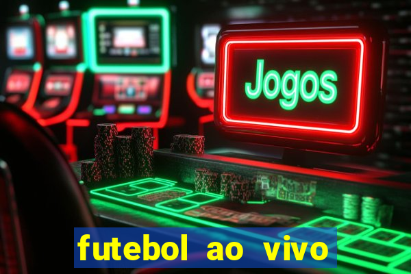 futebol ao vivo futebol muleke