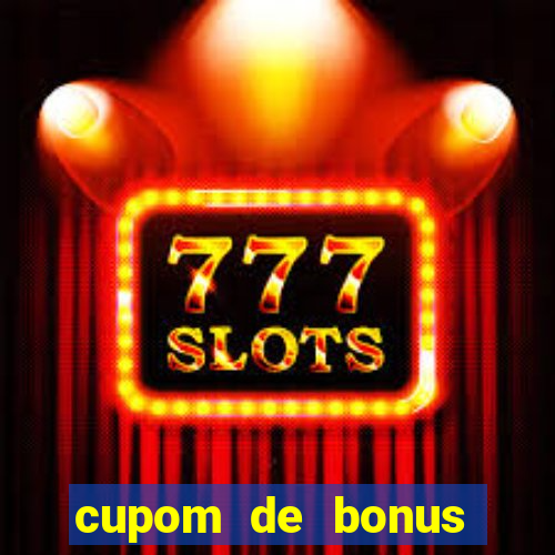 cupom de bonus estrela bet