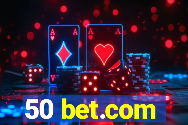 50 bet.com