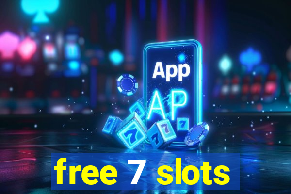 free 7 slots