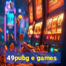 49pubg e games