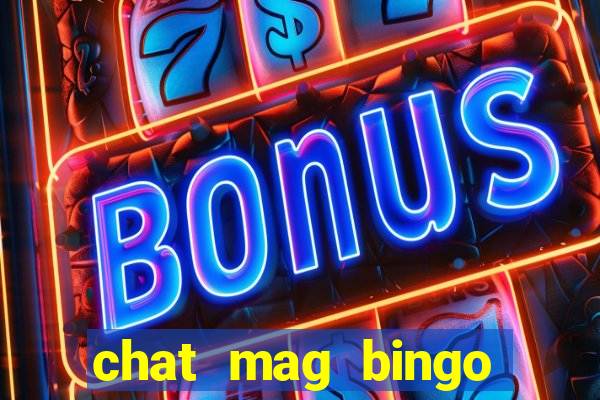 chat mag bingo promo code