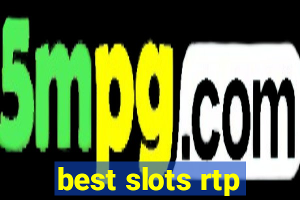 best slots rtp