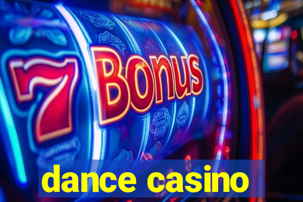 dance casino