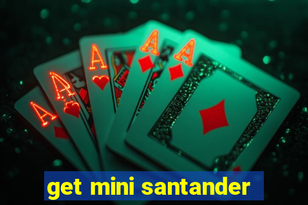 get mini santander