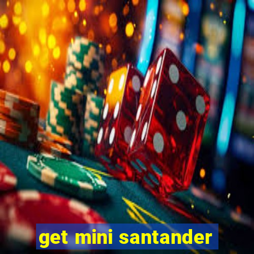 get mini santander