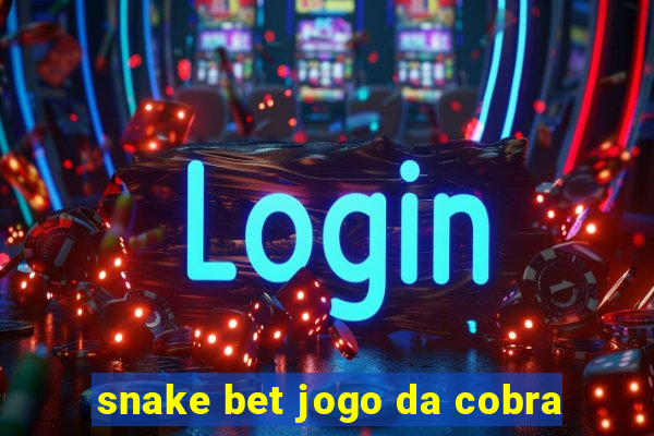 snake bet jogo da cobra