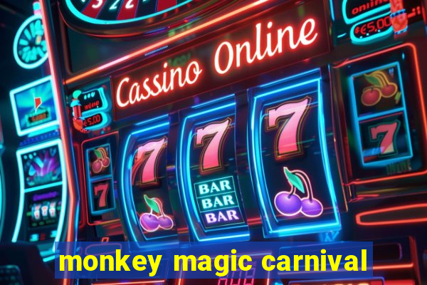 monkey magic carnival