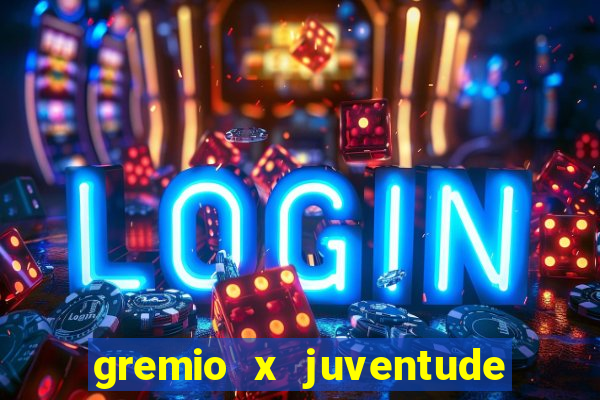 gremio x juventude futebol play hd