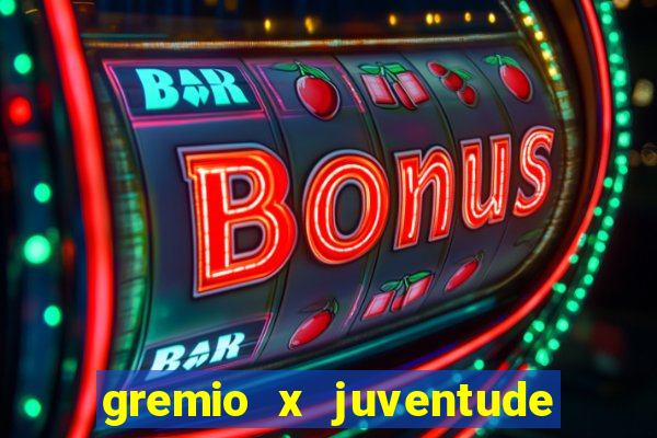 gremio x juventude futebol play hd