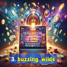 3 buzzing wilds demo pragmatic