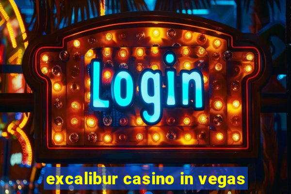 excalibur casino in vegas