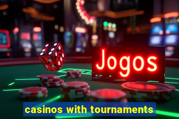 casinos with tournaments