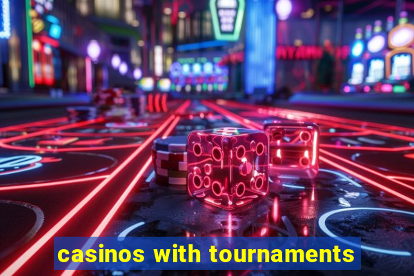 casinos with tournaments