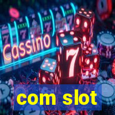 com slot