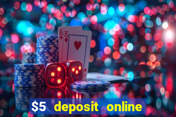 $5 deposit online casino canada