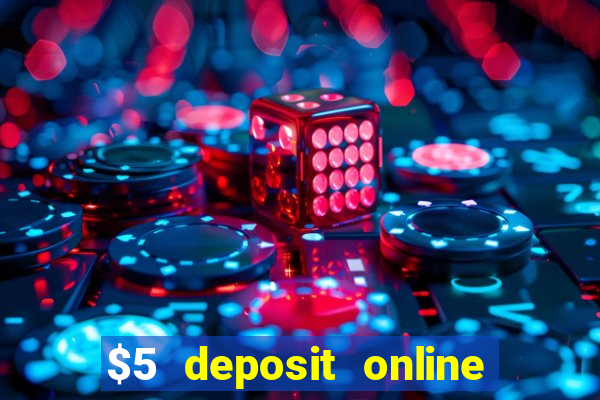 $5 deposit online casino canada