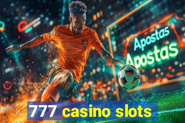 777 casino slots