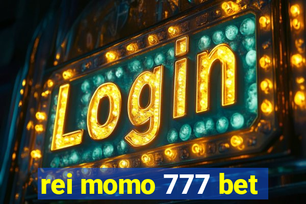 rei momo 777 bet