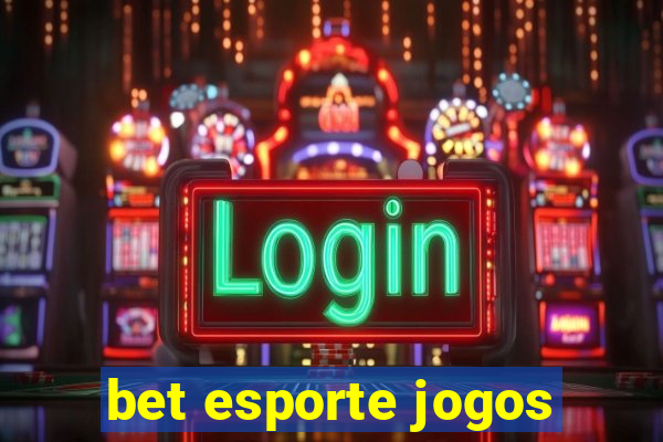 bet esporte jogos