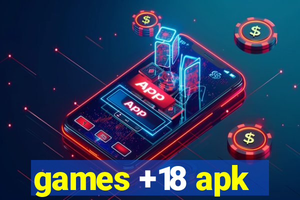 games +18 apk