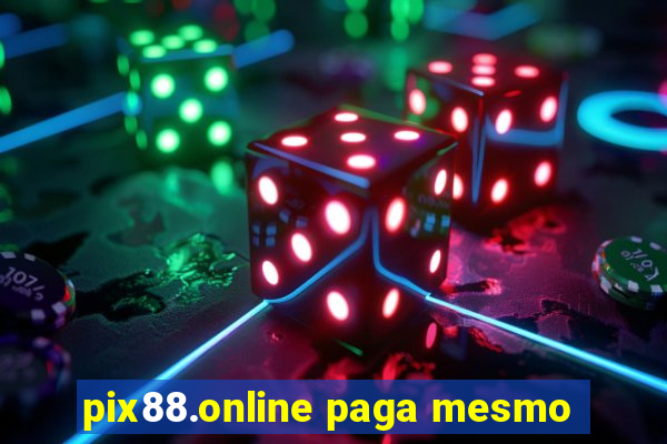 pix88.online paga mesmo