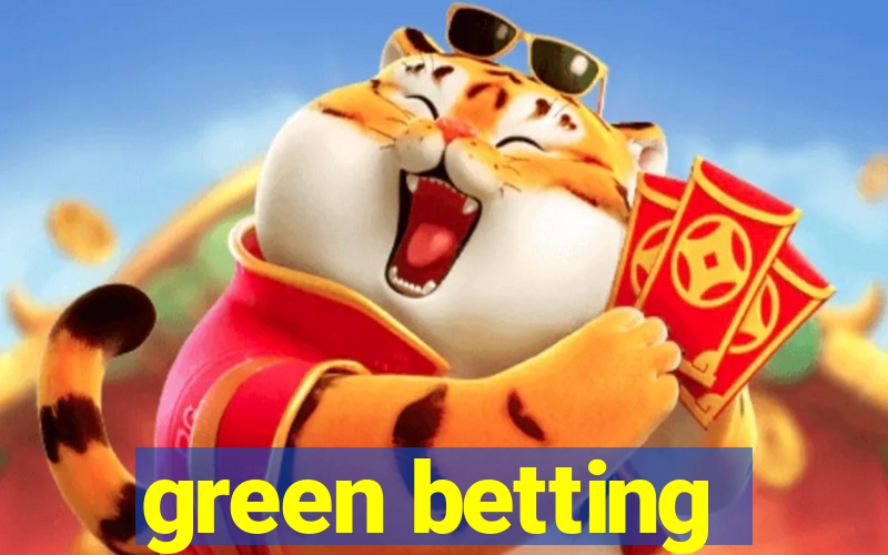 green betting