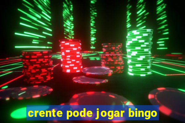 crente pode jogar bingo