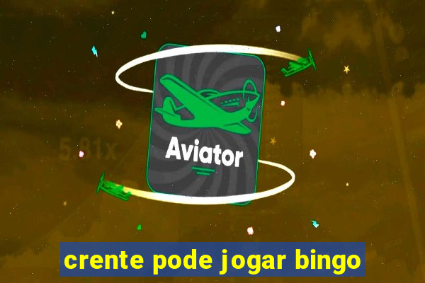 crente pode jogar bingo