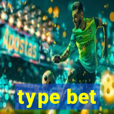 type bet