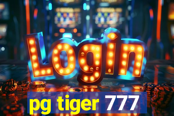 pg tiger 777