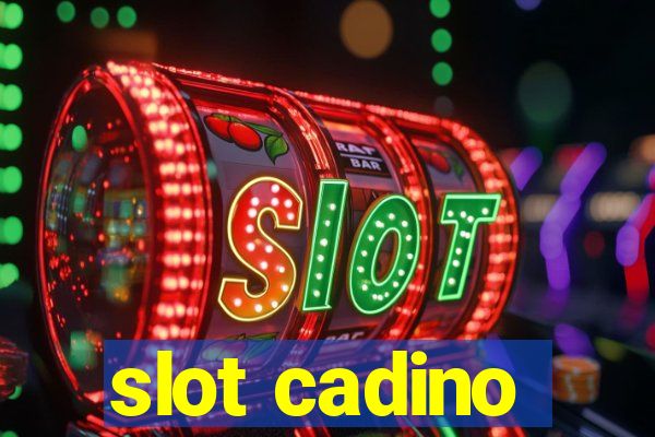 slot cadino