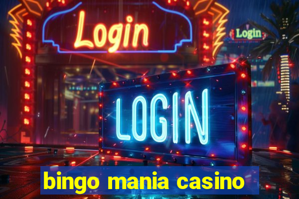 bingo mania casino