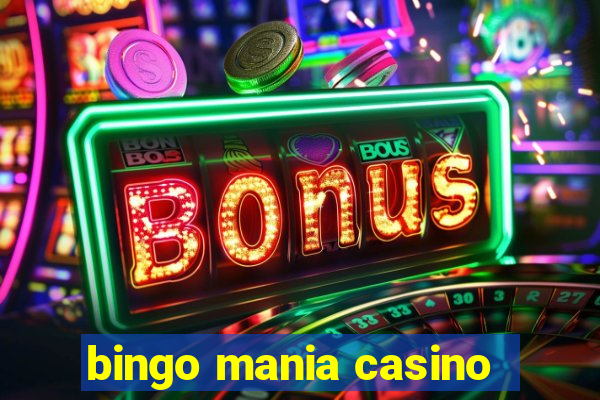 bingo mania casino