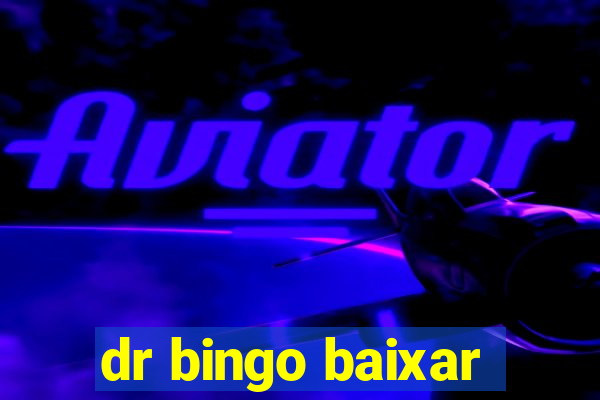 dr bingo baixar