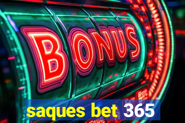 saques bet 365