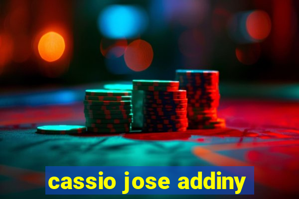 cassio jose addiny