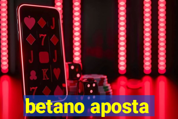 betano aposta