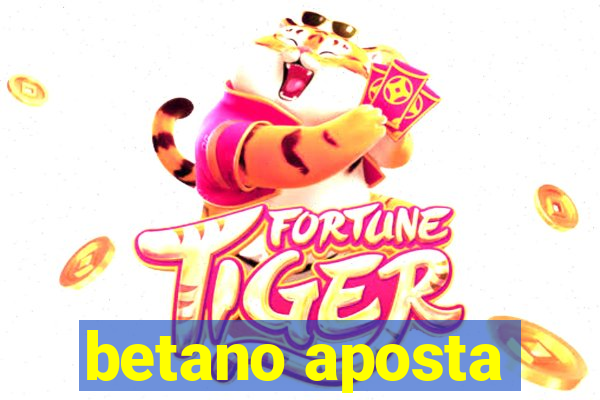 betano aposta