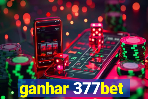 ganhar 377bet